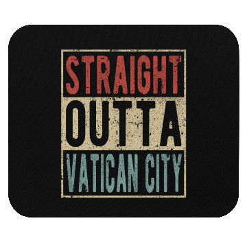 Discover Straight outta Vatican City Mouse Pads