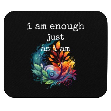 Discover I am Enough just as I am Mouse Pads