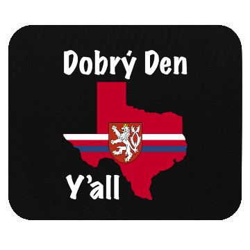 Discover Dobry Den Y all Texas Czech Heritage Mouse Pads