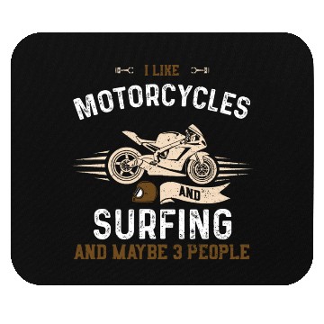 Discover I Like Motorcycles And Surfing A... Mouse Pads