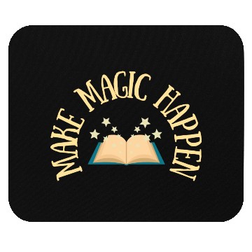 Discover Make Magic Happen Magic Lover Mouse Pads