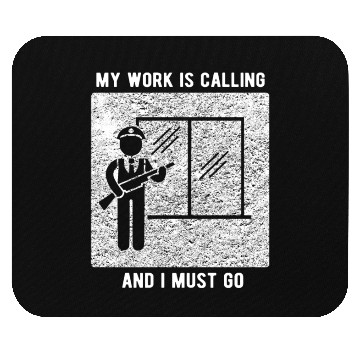 Discover Security Guard My Work Is Calling Mouse Pads