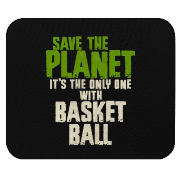 Discover Save The Planet Basketball Lover Mouse Pads