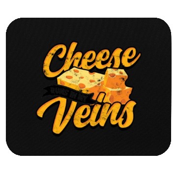 Discover Cheese runs in my veins - Cheese Mouse Pads