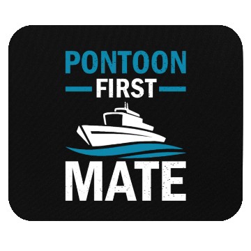 Discover Pontoon Boat First Mate Captain Mouse Pads