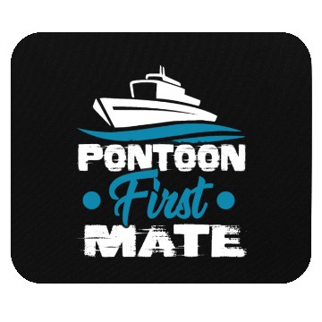 Discover Pontoon Boat First Mate Captain Mouse Pads