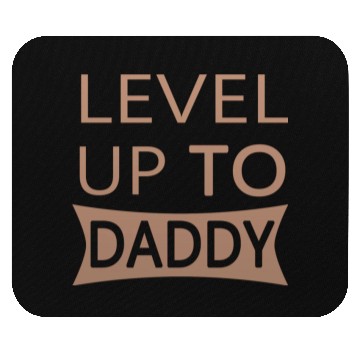 Discover Level up to Daddy Mouse Pads