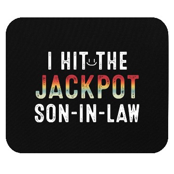 Discover I Hit Son In Law Jackpot Mouse Pads