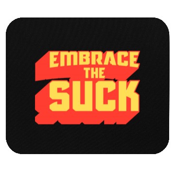 Discover Embrace The Suck Acdefgh Mouse Pads