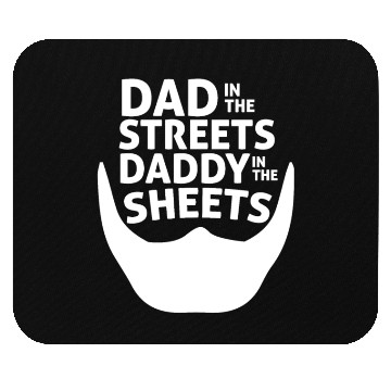 Discover Dad In The Streets Dad In The Sheets Funny Mouse Pads