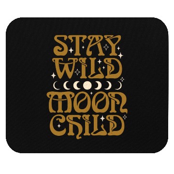 Discover Stay Wild Moon Child Mouse Pads