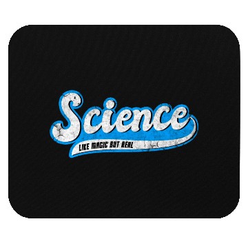 Discover Science Like Magic But Real Mouse Pads