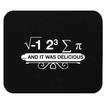 Discover I Ate Some Pie And It Was Delicious 4 Mouse Pads