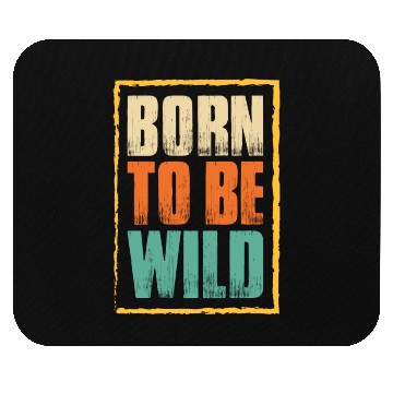 Discover born to be wild; nature; wilderness; outdoors Mouse Pads