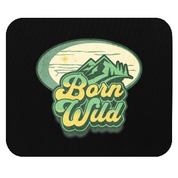 Discover born wild; nature; wilderness; Mouse Pads