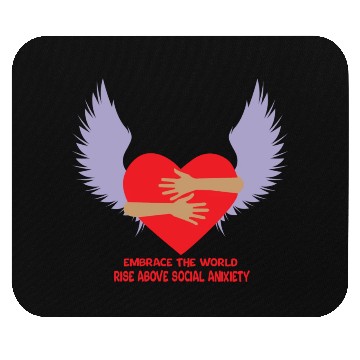 Discover embrace the world rise above anxiety Mouse Pads
