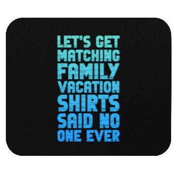 Discover Let's Get Matching Family Vacation Mouse Pads
