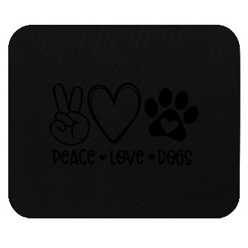 Discover Peace, Love, Dogs Mouse Pads