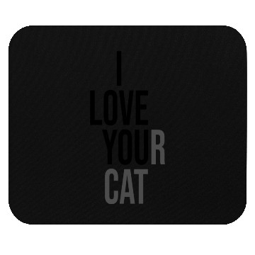 Discover I Love Your Cat Mouse Pads