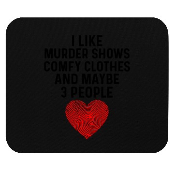 Discover I Like True Crime Maybe 3 People Murder Shows Comf Mouse Pads