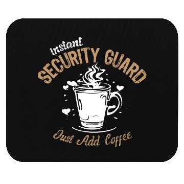Discover Instant Security Guard Just Add Coffee Mouse Pads