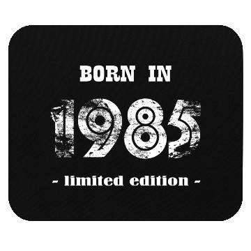 Discover BORN IN 1985 - limited edition Mouse Pads