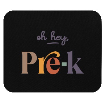 Discover Oh Hey Pre-K Teacher Student Preschool First Day Mouse Pads