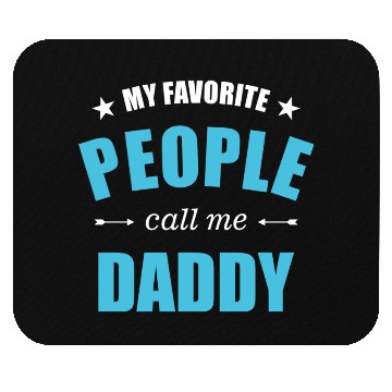 Discover My favorite people call me daddy stars Mouse Pads