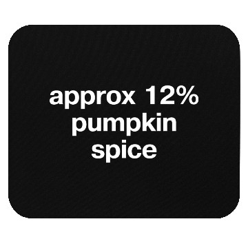 Discover Approx 12 Pumpkin Spice In Plain White Letters It Mouse Pads