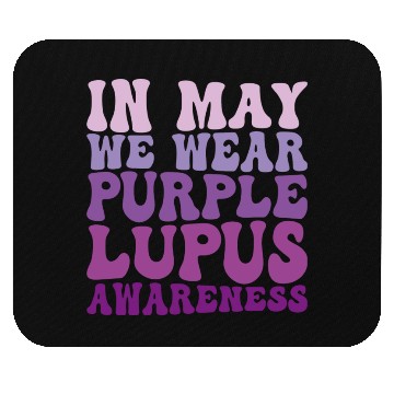 Discover In May We Wear Purple Lupus Awareness Month Groovy Mouse Pads