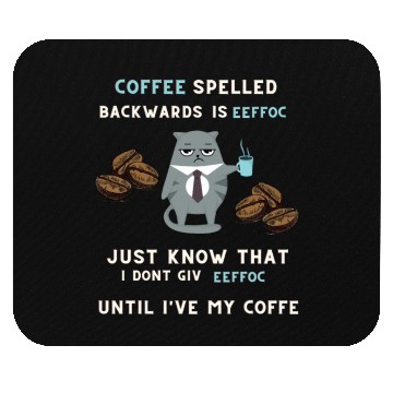 Discover UNTIL I 'VE MY COFFEE Mouse Pads