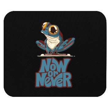 Discover Now Or Never Frog Loves Mouse Pads
