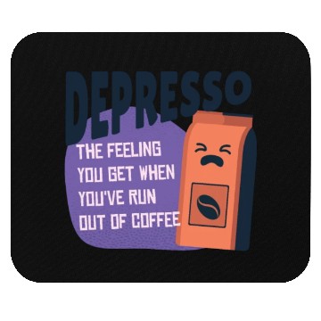 Discover Depresso Coffee Mouse Pads