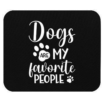 Discover Dogs Are My Favorite People trending Mouse Pads