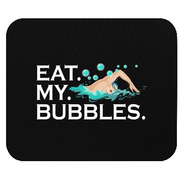 Discover Eat My Bubbles Swim Mouse Pads