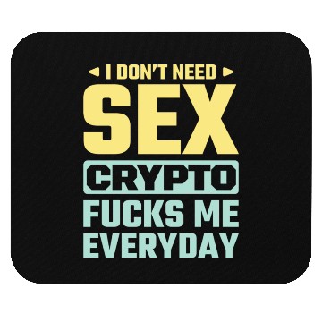 Discover I Don t Need sx Crypto Fucks Me Everyday yellow Mouse Pads