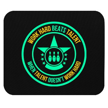 Discover Work Hard Beats Talent When Talent Doesn t Work Mouse Pads