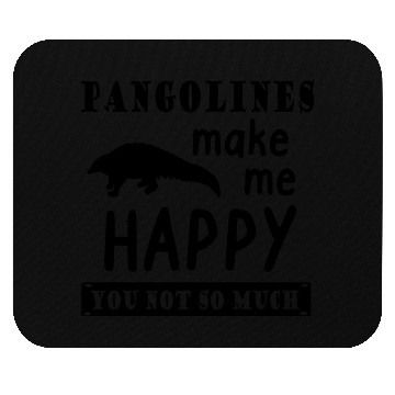 Discover Pangolin Happy Saying Nature Animal Mouse Pads