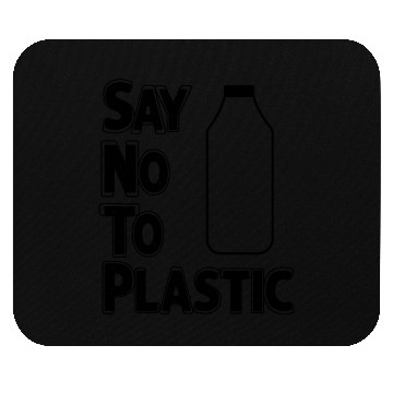 Discover Say No To Plastic Save Earth Mouse Pads