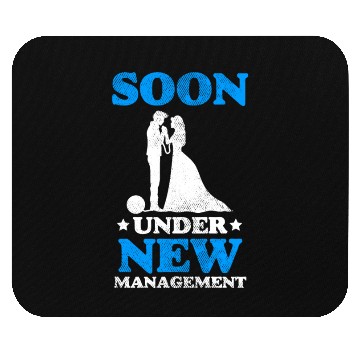 Discover Soon Under New Management Wedding Manager Couple Mouse Pads