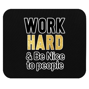 Discover work hard and be nice to people motivational Mouse Pads