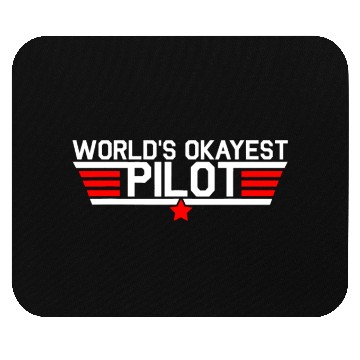 Discover Worlds Okayest Pilot Mouse Pads