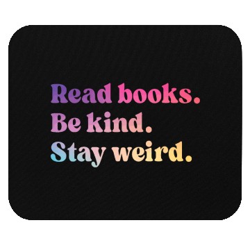 Discover Read Books Be Kind Stay Weird Mouse Pads