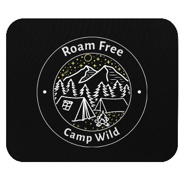 Discover Roam Free Camp Wild; Camping Mouse Pads
