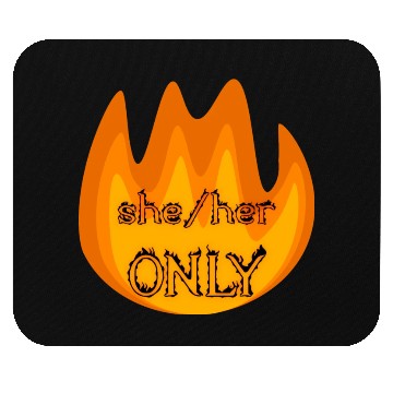Discover on fire: she/her only Mouse Pads