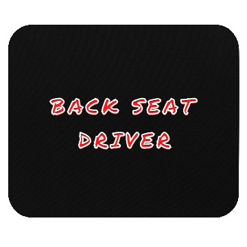 Discover Back Seat Driver nature Mouse Pads