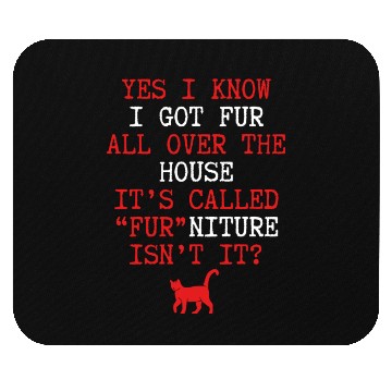 Discover I got fur all over the house nostalgia cool Mouse Pads