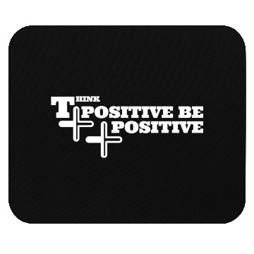 Discover think positive be positive Mouse Pads