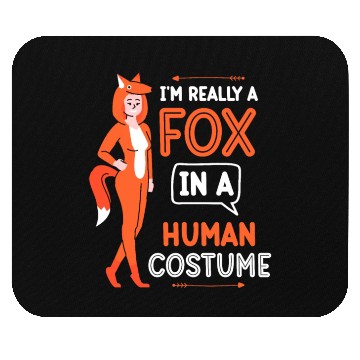 Discover I'm Really A Fox In A Human Costume Foxes Animal Mouse Pads