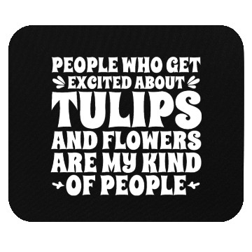 Discover Tulip Gardening Tulips Mouse Pads